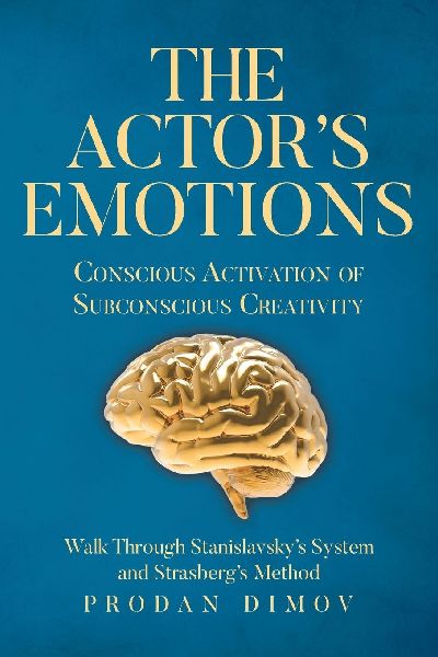 The Actors Emotions: Conscious Activation of Subconscious Creativity
