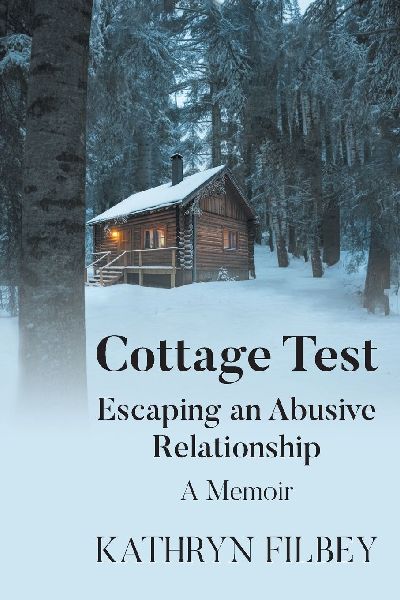 Cottage Test: Escaping an Abusive Relationship: A Memoir