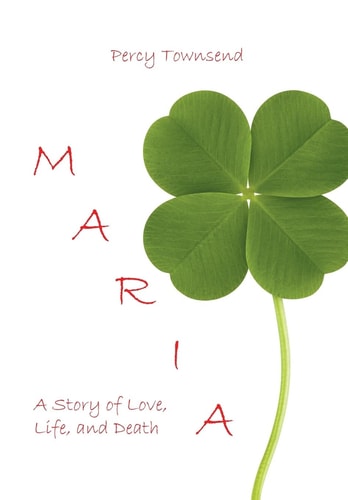 Maria A Story of Love, Life, and Death