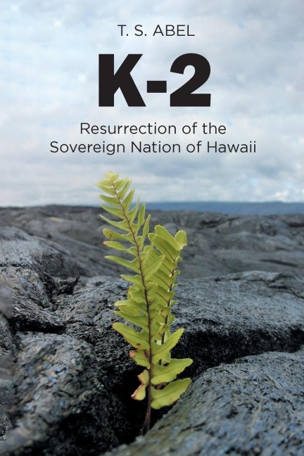 K-2: Resurrection of the Sovereign Nation of Hawaii
