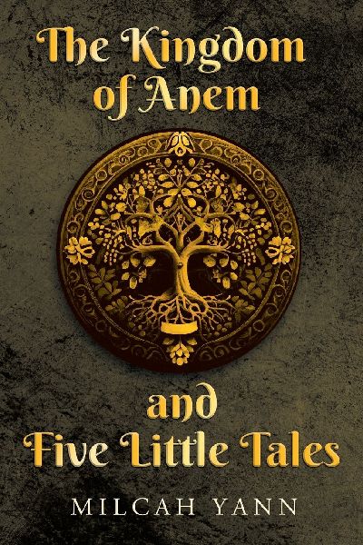 The Kingdom of Anem and Five Little Tales