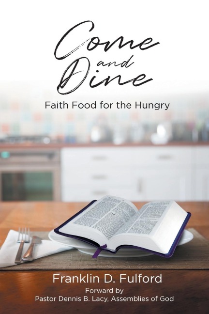 Come and Dine: Faith Food for the Hungry