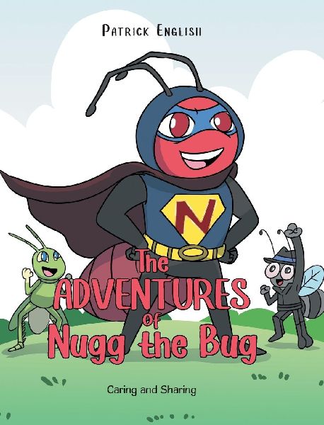 The Adventures of Nugg the Bug: Caring and Sharing
