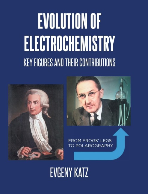 Evolution of Electrochemistry: Key Figures and Their Contributions