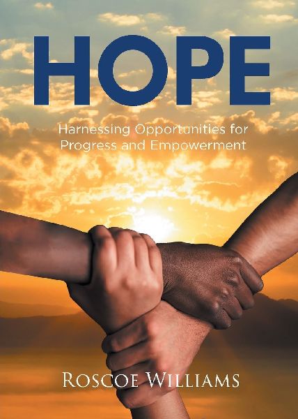 HOPE: Harnessing Opportunities for Progress and Empowerment