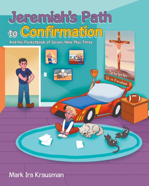 Jeremiahs Path to Confirmation: And his Pocketbook of Seven, Nine Plus Three