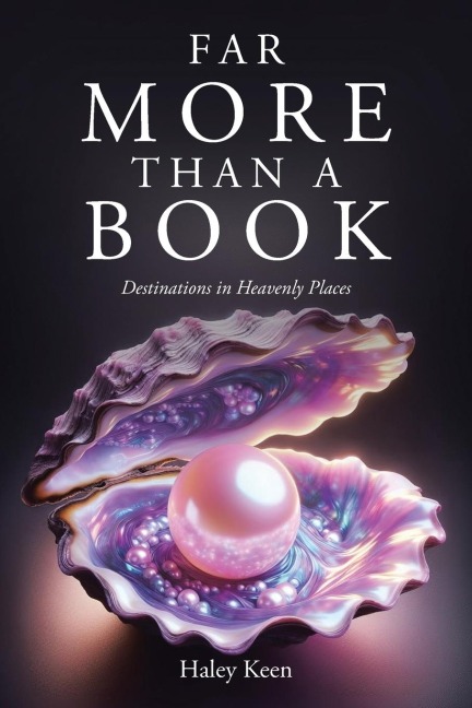 Far More Than A Book: Destinations in Heavenly Places