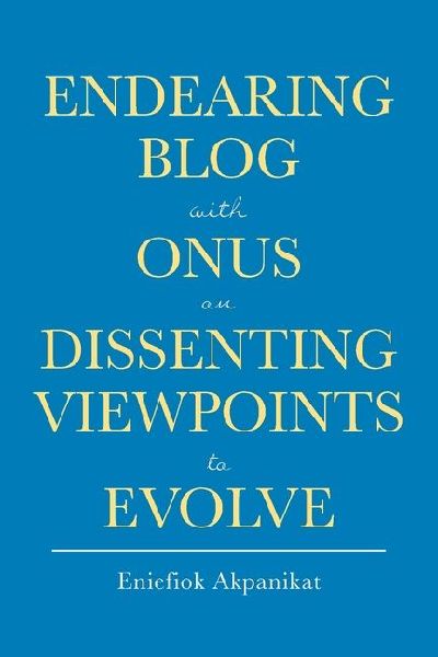 Endearing Blog with Onus on Dissenting Viewpoints to Evolve