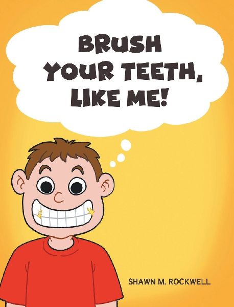 Brush Your Teeth, Like Me!