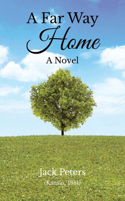A Far Way Home: A Novel (Kansas, 1881)