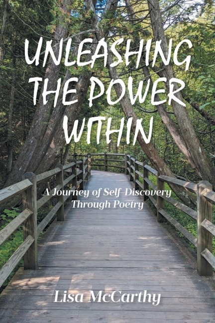 UNLEASHING THE POWER WITHIN: A Journey of Self-Discovery Through Poetry
