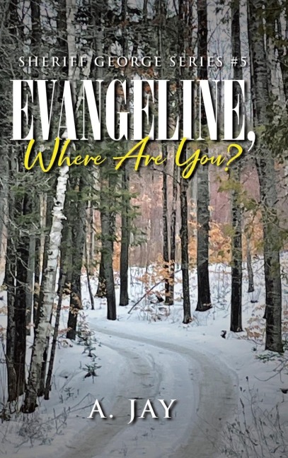 Evangeline, Where Are You?
