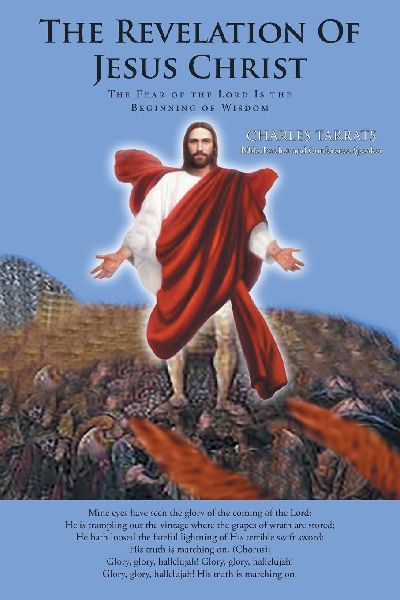 The Revelation of Jesus Christ: The Fear of the Lord Is the Beginning of Wisdom  The Battle Hymn of the Republic