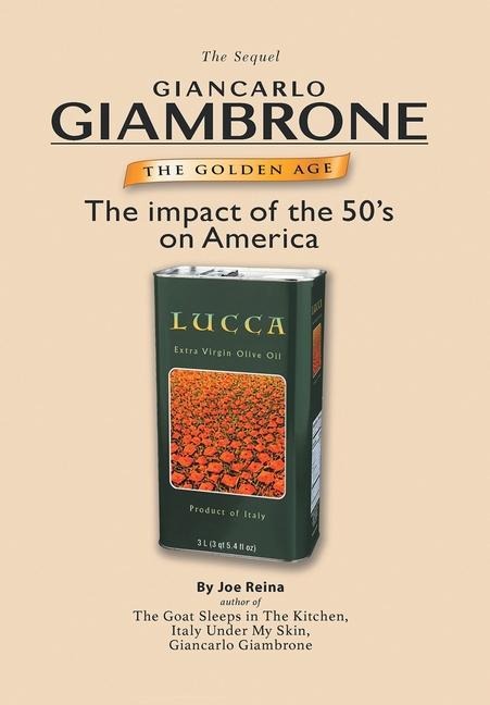 The Golden Age: The Sequel: Giancarlo Giambrone: The impact of the 50s on America
