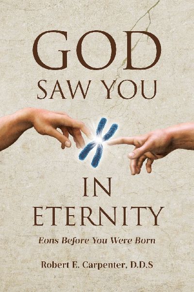 GOD SAW YOU: IN ETERNITY  Eons Before You Were Born