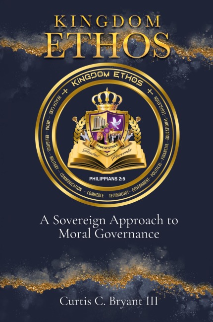 Kingdom Ethos: A Sovereign Approach to Moral Governance