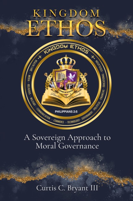 Kingdom Ethos: A Sovereign Approach to Moral Governance