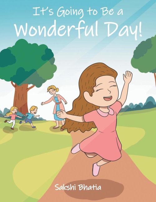 Its Going To Be a Wonderful Day!