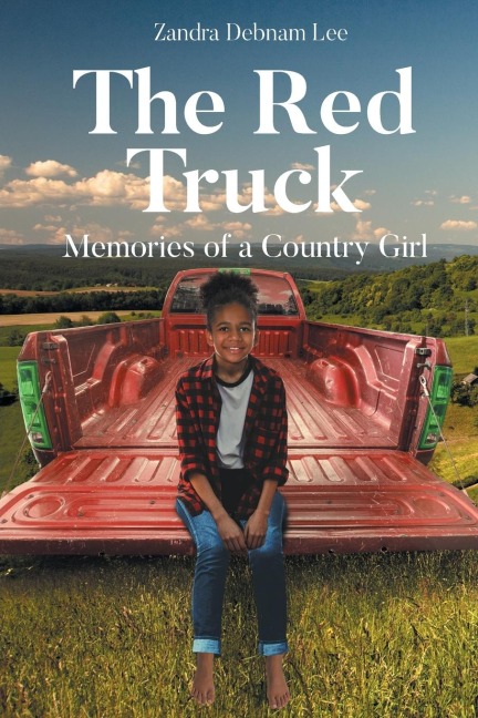 The Red Truck: Memories of a Country Girl