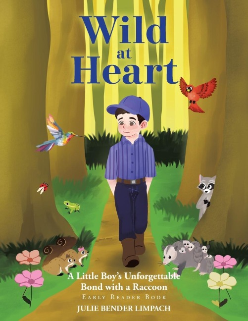 Wild at Heart: A Little Boys Unforgettable Bond with a Raccoon