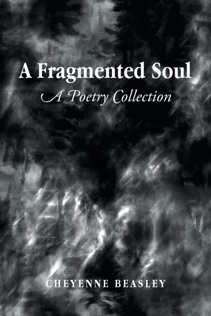 A Fragmented Soul: A Poetry Collection