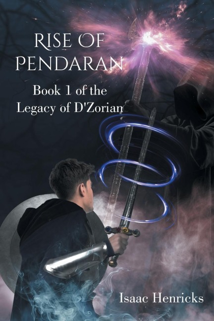 Rise of Pendaran: Book 1 of the Legacy of DZorian