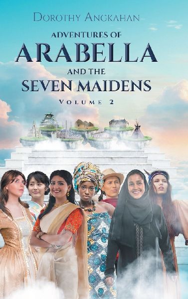 ADVENTURES OF ARABELLA AND THE SEVEN MAIDENS