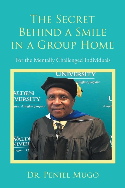 The Secret Behind a Smile in a Group Home: For the Mentally Challenged Individuals