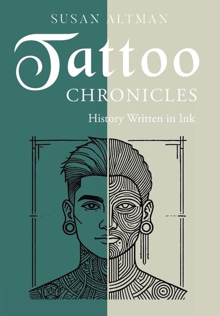 Tattoo Chronicles: History Written in Ink