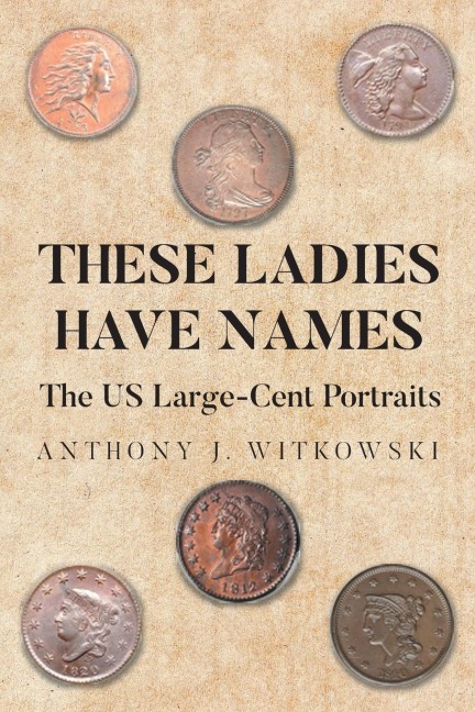 These Ladies Have Names: The US Large-Cent Portraits