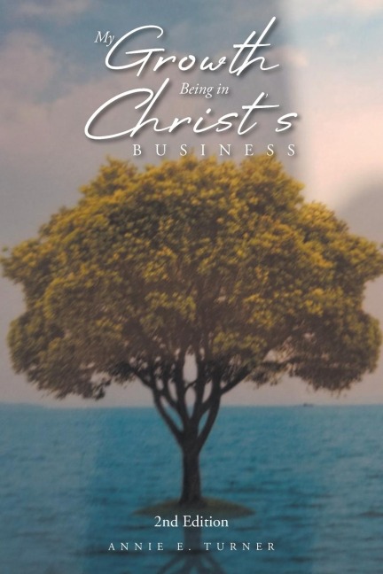 My Growth Being in Christs BUSINESS: 2nd Edition