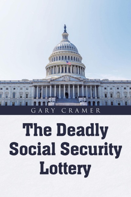 The Deadly Social Security Lottery