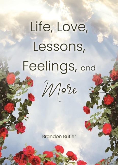 Life, Love, Lessons, Feelings, and More