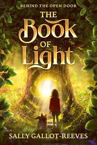 The Book of Light: A Middle Grade Fantasy Adventure (Behind the Open Door)