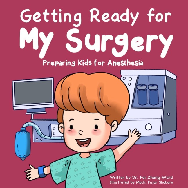 Getting Ready for My Surgery: Preparing Kids for Anesthesia