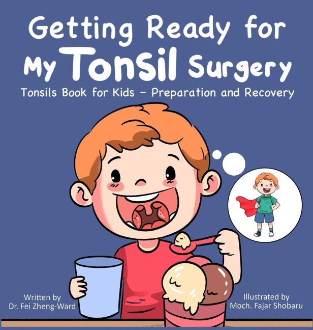 Getting Ready for My Tonsil Surgery: Tonsils Book for Kids - Preparation and Recovery