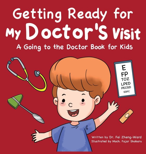 Getting Ready for My Doctor's Visit: A Going to the Doctor Book for Kids