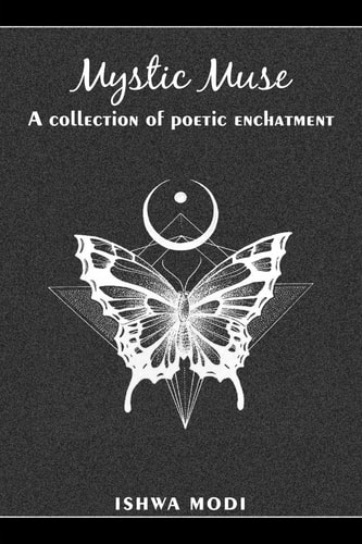 Mystic Muse A Collection of Poetic Enchantment