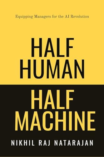 Half Human Half Machine Equipping Managers for the AI Revolution