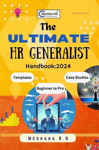 THE ULTIMATE HR Generalist Handbook 2024: A Practical Workbook and Guide for Human Resource Management Professionals with 50 HRM Interview Q&A's