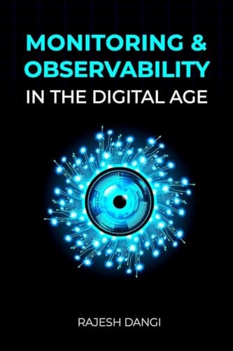 MONITORING & OBSERVABILITY IN THE DIGITAL AGE.