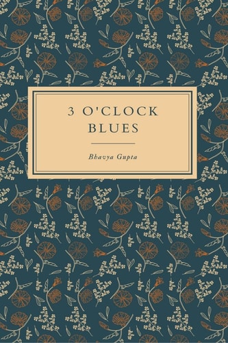 3 O'CLOCK BLUES Strategies to Conquer Stress, Outsmart Overthinking and Leap Into Action