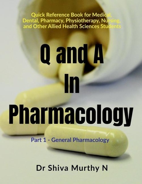 Q and A in Pharmacology: Part 1 - General Pharmacology