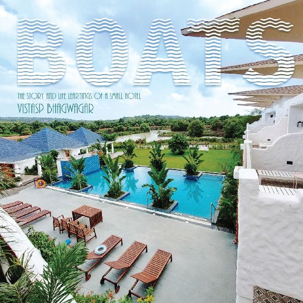 Boats: The Story And Life Learnings Of A Small Hotel
