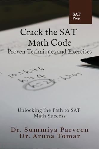 CRACK THE SAT MATH CODE Proven Techniques and Exercises