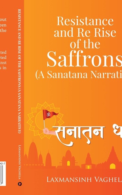 Resistance and Re Rise of the Saffrons (A Sanatana Narrative)