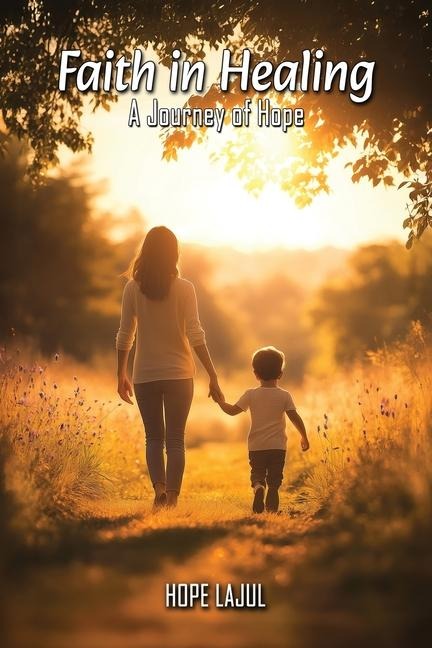 Faith In Healing: A Hopeful Journey
