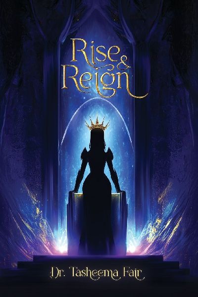 Rise and Reign: The Female Leaders Guide to Health, Life, and Success