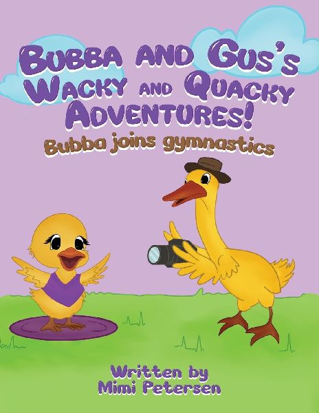 Bubba And Guss Wacky  And Quacky Adventures: Bubba Joins Gymnastics