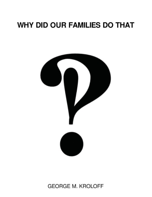 Why Did Our Families Do That